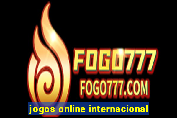 jogos online internacional